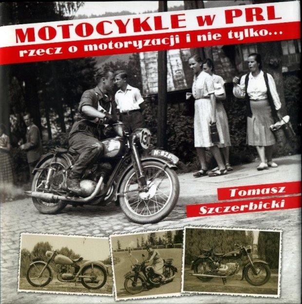 Motocykle w PRL - Tomasz Szczerbicki  