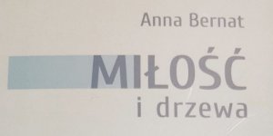 Miłość i drzewa fragment okładki