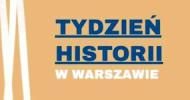 Za nami Tydzień Historii Za nami Tydzień Historii