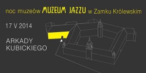 Muzeum Jazzu w Arkadach Kubickiego
