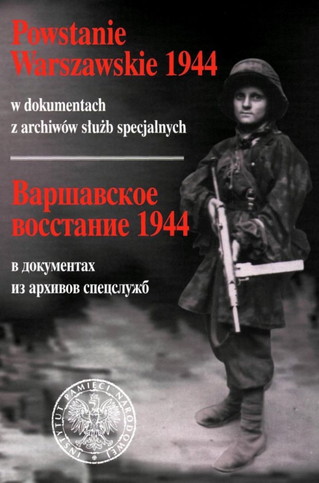 Powstanie Warszawskie 1944  w dokumentach z archiwów służb specjalnych