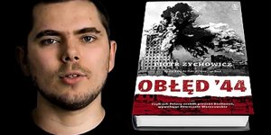 Obłęd '44 Piotra Zychowicza