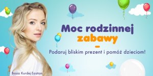 Na plakacie Basia Kurdej-Szatan ambasadorka Fundacji "Dr Clown"
