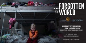 FORGOTTEN BY WORLD - wystawa w Zamku Królewskim