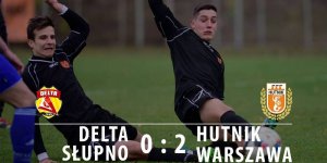 Delta - Hutnik 0:2