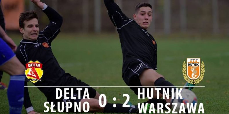 Delta - Hutnik 0:2