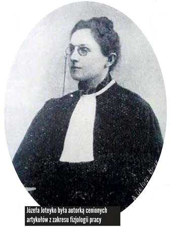 Józefa Joteyko - byłą autorką cenionych artykułów z zakresu fizjologii pracy.