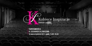 Kobiece Inspiracje - Teatr Kamienica