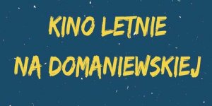Kino Letnie na Domaniewskiej `
