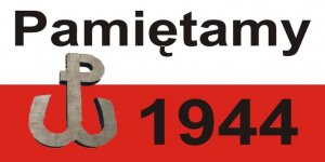 Flaga polska z napisem "Pamiętamy 1944" i znakiem Polski Walczącej