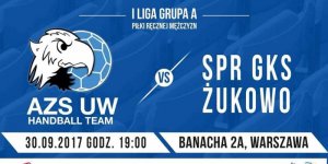Plakat spotkania sportowego AZS UW HANDBALL TEAM kontra SPR GKS ŻUKOWO