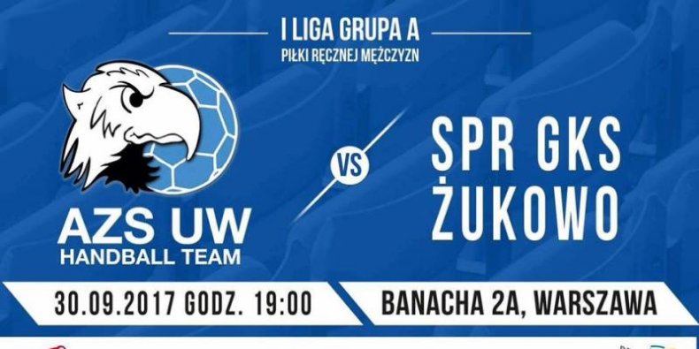 Plakat spotkania sportowego AZS UW HANDBALL TEAM kontra SPR GKS ŻUKOWO