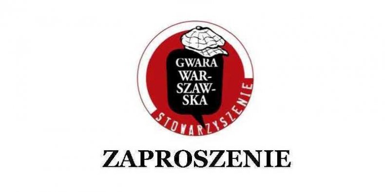 Stowarzyszenie Gwara Warszawska zaprasza