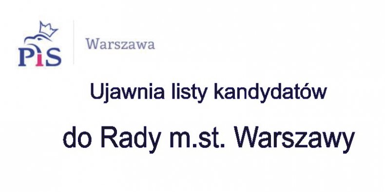Logo PiS i napis "Ujawnia listy kandydatów do Rady m.st. Warszawy"1