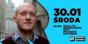 Wojciech Kacperski w Resorcie komedii - Hulaj po warszawsku