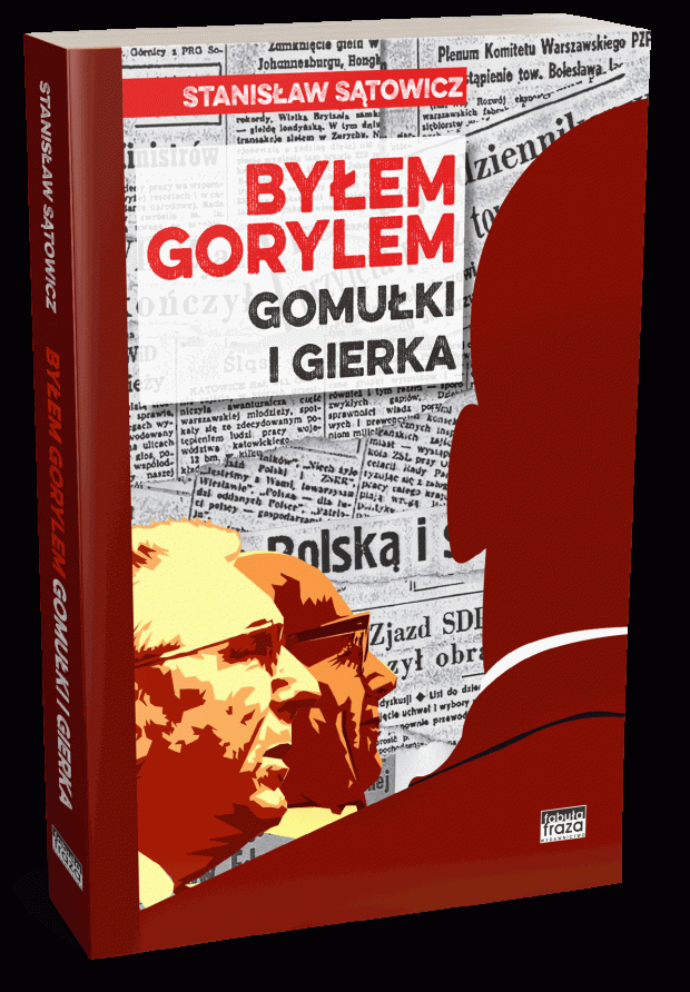 Byłem Gorylem Gomułki i Gierka - okładka książki