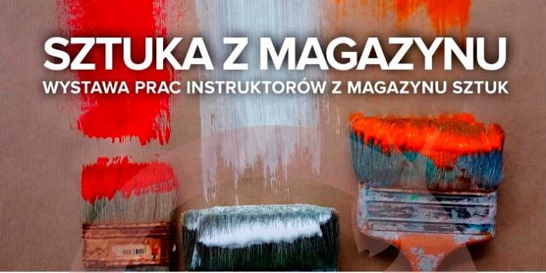 Sztuka z Magazynu - wystawa prac artystów - instruktorów Ochockiego Ośrodka Kultury