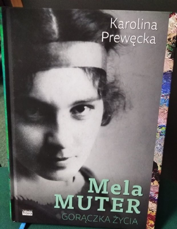 Mela Muter. Gorączka życia - okładka książki
