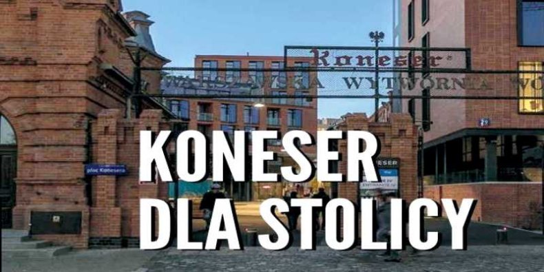 Koneser dla stolicy, zdjęcie bramy dawnej Warszawskiej Wytwórni Wódek „Koneser”