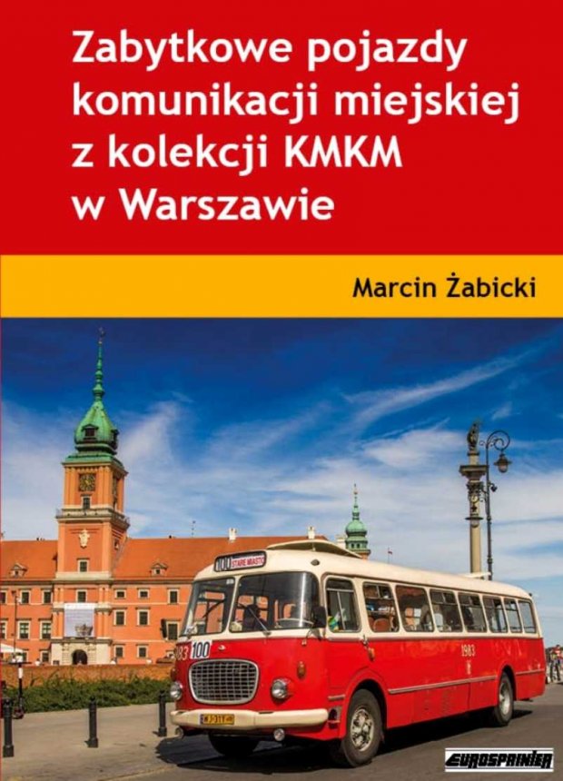 Okładka albumu "Zabytkowe pojazdy komunikacji miejskiej z kolekcji KMKM w Warszawie"