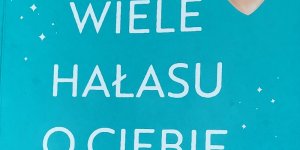 Wiele hałasu o ciebie fragment okładki