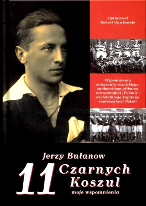 Książka 11 Czarnych Koszul. Moje wspomnienia. Wspomnienia Jerzego Bułanowa. Opracował Robert Gawkowski