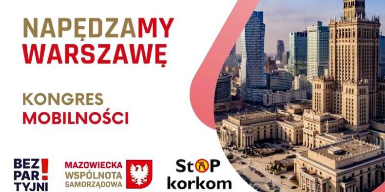 Kongres Mobilności 'Napędzamy Warszawę''