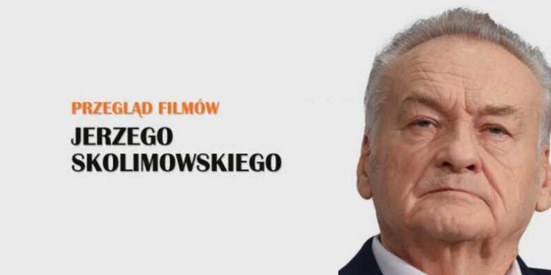 Przegląd filmów Jerzego Skolimowskiego w kinie Kultura