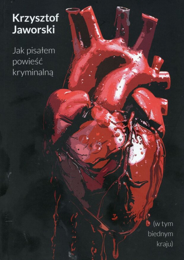 Okładka książki Krzysztof Jaworskiego - "Jak pisałem powieść kryminalną". Fot. mat. prasowy