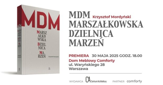 ''MDM. Marszałkowska Dzielnica Marzeń'' - plakat premiery książki. Fot. Mat prasowy