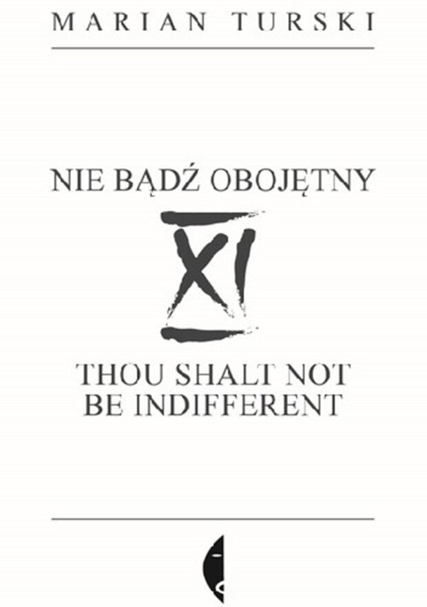 Marian Turski, XI Nie bądź obojętny