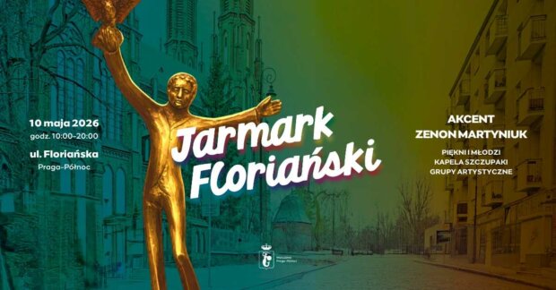 Jarmark Floriański - Dzielnicy Praga Północ. Fot. UDPP