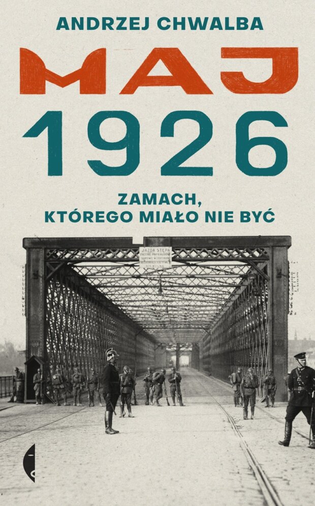 Maj 1926. Zamach, którego miało nie być okładka książki