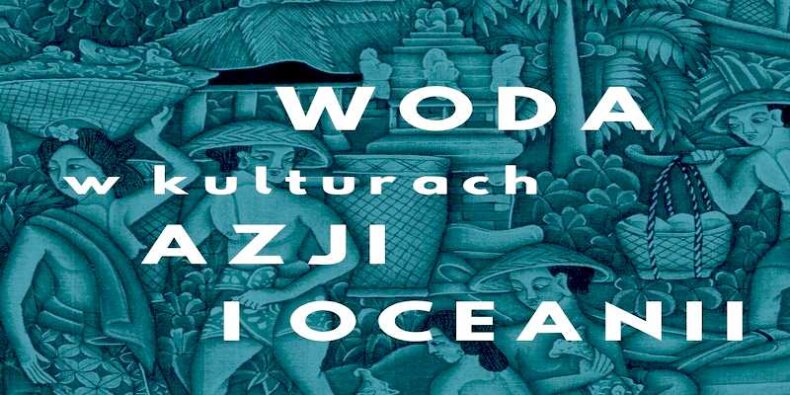 Woda w kulturach Azji i Oceanii - Muzeum Azji Pacyfiku. Fot MAiP