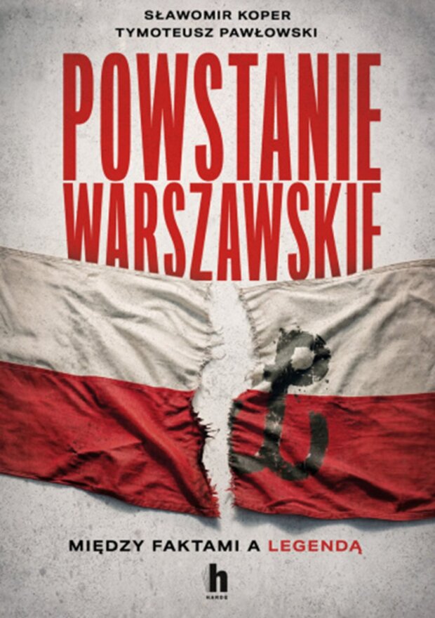 Powstanie Warszawskie. Między faktami a legendą okładka książki
