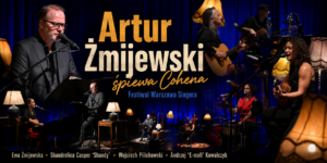 Żmijewski śpiewa Cohena