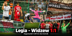 Legia Warszawa - Widzew Łódź
