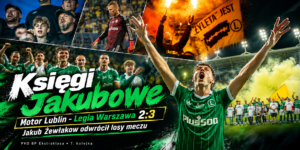 Motor Lublin - Legia Warszawa