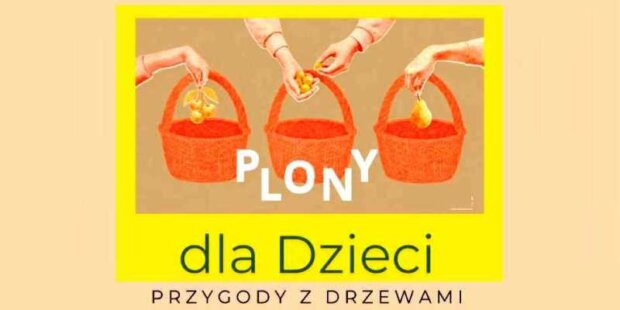 Plony dla dzieci - przygody z drzewami. Fot. mat. prasowy